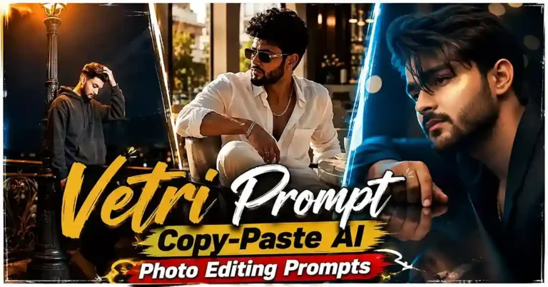 Vetri Prompt Copy-Paste AI Photo Editing Prompts